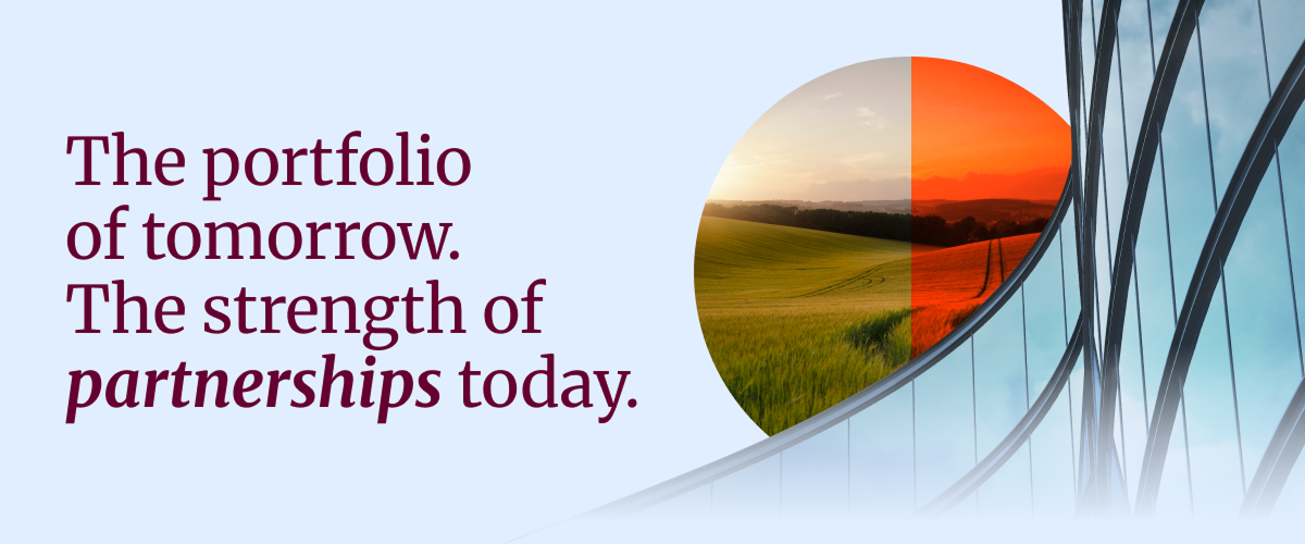 The portfolio of tomorrow. The strength of partnerships today.